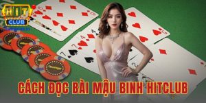 Cách Đọc Bài Mậu Binh Hitclub