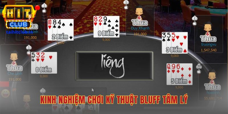 Kinh nghiệm chơi liêng Hitclub ứng dụng kỹ thuật bluff tâm lý