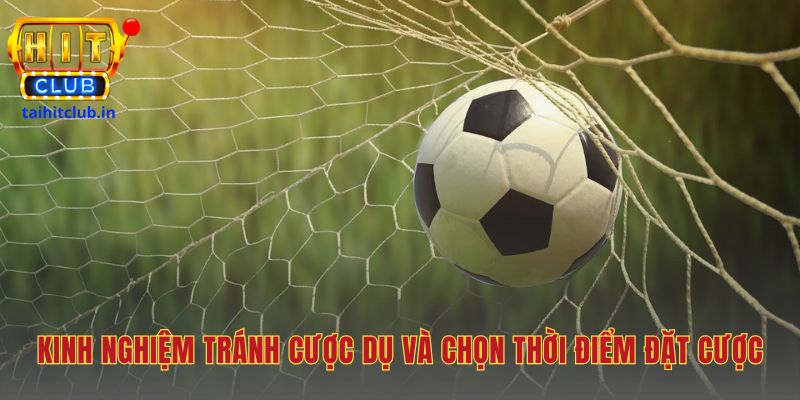 Cách dự đoán kèo còn là nhận diện bẫy và chọn thời điểm cược