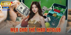 Mẹo Chơi Thể Thao Hitclub