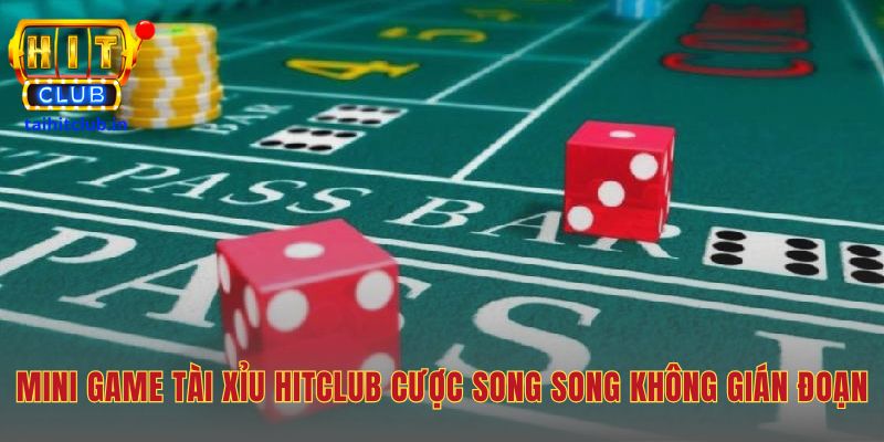 Mini game tài xỉu HitClub vận hành qua cửa sổ pop-up tiện lợi
