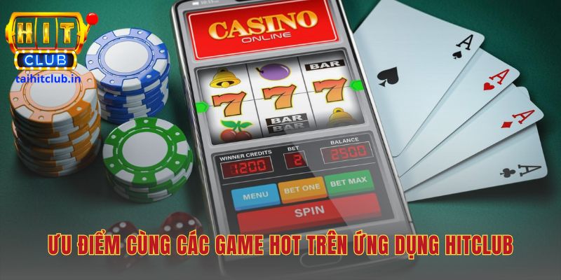 Tải app Hitclub cho trải nghiệm mượt mà hơn phiên bản web